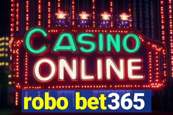 robo bet365